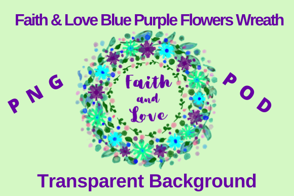 Faith Love Blue Purple Flowers Wreath