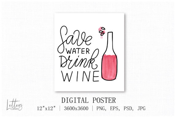 Save Water, Drink Wine Quote Illustrations
